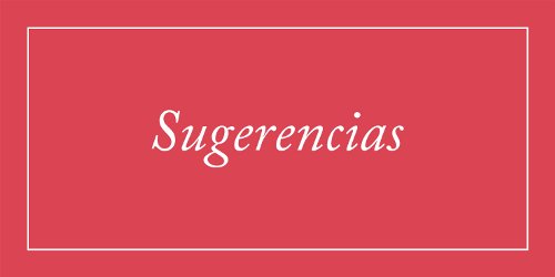 Sugerencias